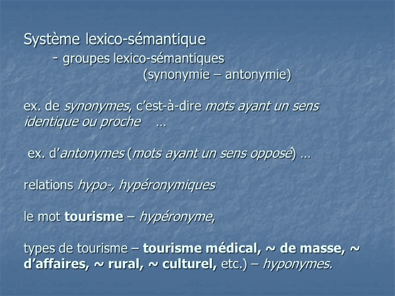 Système lexico-sémantique        - groupes lexico-sémantiques  